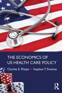 米国保健医療政策の経済分析<br>The Economics of US Health Care Policy
