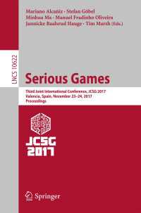 Serious Games〈1st ed. 2017〉 : Third Joint International Conference, JCSG 2017, Valencia, Spain, November 23-24, 2017, Proceedings