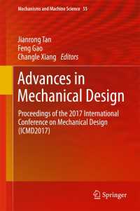 Advances in Mechanical Design〈1st ed. 2018〉 : Proceedings of the 2017 International Conference on Mechanical Design (ICMD2017)