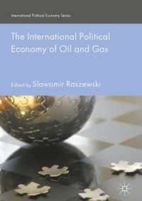 The International Political Economy of Oil and Gas〈1st ed. 2018〉