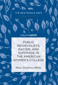 Public Medievalists, Racism, and Suffrage in the American Women’s College〈1st ed. 2017〉