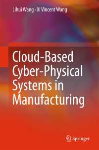 Cloud-Based Cyber-Physical Systems in Manufacturing〈1st ed. 2018〉