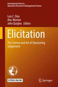Elicitation〈1st ed. 2018〉 : The Science and Art of Structuring Judgement