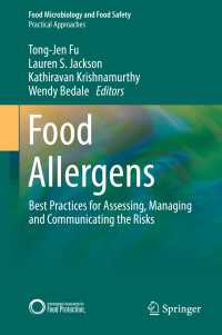 Food Allergens〈1st ed. 2018〉 : Best Practices for Assessing, Managing and Communicating the Risks