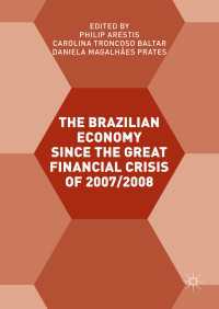 The Brazilian Economy since the Great Financial Crisis of 2007/2008〈1st ed. 2017〉