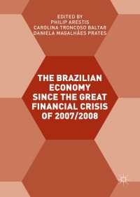 The Brazilian Economy since the Great Financial Crisis of 2007/2008〈1st ed. 2017〉