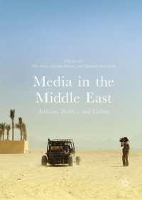Media in the Middle East〈1st ed. 2017〉 : Activism, Politics, and Culture