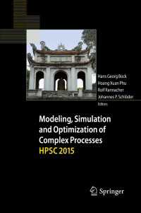 Modeling, Simulation and Optimization of Complex Processes  HPSC 2015〈1st ed. 2017〉 : Proceedings of the Sixth International Conference on High Performance Scientific Computing, March 16-20, 2015, Hanoi, Vietnam