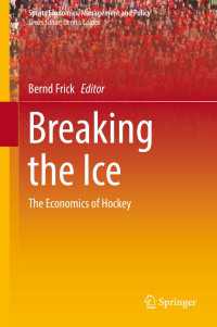 Breaking the Ice〈1st ed. 2017〉 : The Economics of Hockey