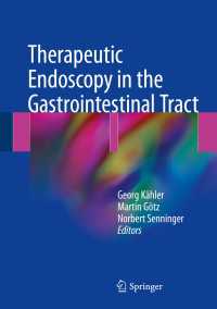 Therapeutic Endoscopy in the Gastrointestinal Tract〈1st ed. 2018〉