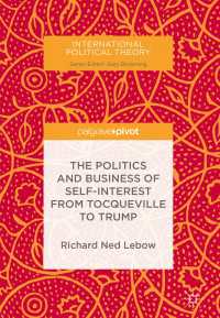 The Politics and Business of Self-Interest from Tocqueville to Trump〈1st ed. 2018〉