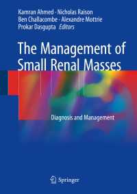The Management of Small Renal Masses〈1st ed. 2018〉 : Diagnosis and Management