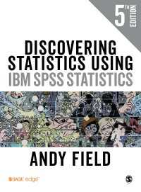 IBM SPSSを用いた統計学入門（第５版）<br>Discovering Statistics Using IBM SPSS Statistics（Fifth Edition）