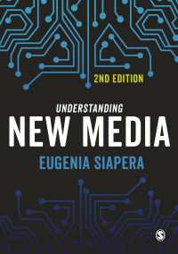 ニューメディアを理解する（第２版）<br>Understanding New Media（Second Edition）