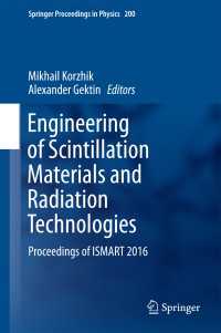 Engineering of Scintillation Materials and Radiation Technologies : Proceedings of ISMART 2016