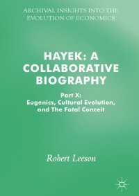 Hayek: A Collaborative Biography〈1st ed. 2017〉 : Part X: Eugenics, Cultural Evolution, and The Fatal Conceit