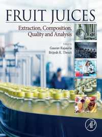 フルーツ・ジュース：抽出・組成・品質・分析<br>Fruit Juices : Extraction, Composition, Quality and Analysis