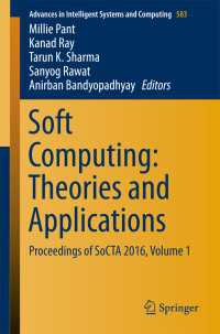 Soft Computing: Theories and Applications〈1st ed. 2018〉 : Proceedings of SoCTA 2016, Volume 1