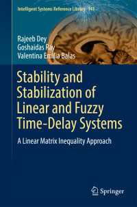 Stability and Stabilization of Linear and Fuzzy Time-Delay Systems〈1st ed. 2018〉 : A Linear Matrix Inequality Approach