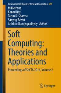 Soft Computing: Theories and Applications〈1st ed. 2018〉 : Proceedings of SoCTA 2016, Volume 2