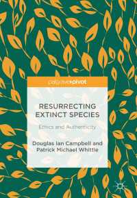 Resurrecting Extinct Species〈1st ed. 2017〉 : Ethics and Authenticity