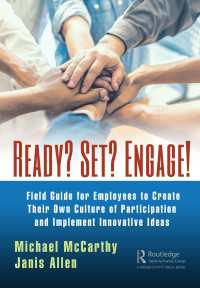 Ready? Set? Engage! : A Field Guide for Employees to Create Their Own Culture of Participation and Implement Innovative Ideas