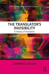翻訳者の不可視性：翻訳の歴史（新版）<br>The Translator's Invisibility : A History of Translation