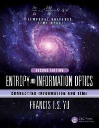 エントロピーと情報光学（第２版）<br>Entropy and Information Optics : Connecting Information and Time, Second Edition（2）