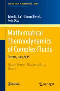 Mathematical Thermodynamics of Complex Fluids〈1st ed. 2017〉 : Cetraro, Italy 2015
