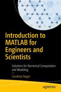 MATLAB入門<br>Introduction to MATLAB for Engineers and Scientists〈1st ed.〉 : Solutions for Numerical Computation and Modeling