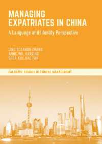 Managing Expatriates in China〈1st ed. 2018〉 : A Language and Identity Perspective