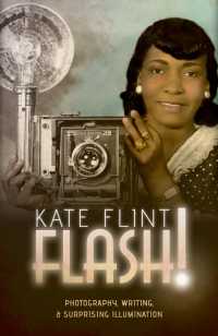 Flash! : Photography, Writing, and Surprising Illumination
