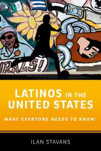 誰もが知っておきたい米国のラティーノ<br>Latinos in the United States : What Everyone Needs to Know&reg;