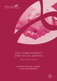 Full Employment and Social Justice〈1st ed. 2018〉 : Solidarity and Sustainability