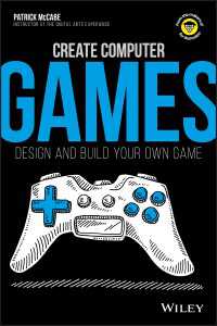 Create Computer Games : Design and Build Your Own Game