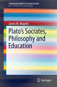 Plato’s Socrates, Philosophy and Education〈1st ed. 2018〉
