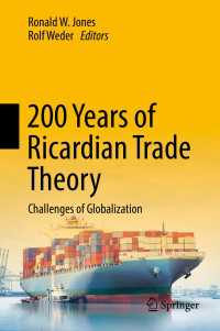リカードの貿易理論：200年間の展開とグローバル化の課題<br>200 Years of Ricardian Trade Theory〈1st ed. 2017〉 : Challenges of Globalization