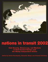 Nations in Transit - 2001-2002 : Civil Society, Democracy and Markets in East Central Europe and Newly Independent States