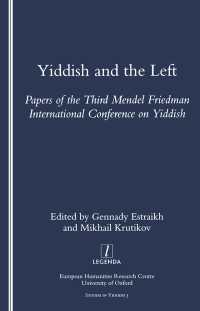 Yiddish and the Left : Papers of the Third Mendel Friedman International Conference on Yiddish