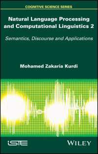 自然言語処理とコンピュータ言語学２：意味論・談話・応用<br>Natural Language Processing and Computational Linguistics 2 : Semantics, Discourse and Applications