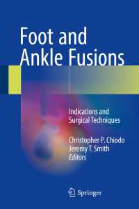 Foot and Ankle Fusions〈1st ed. 2018〉 : Indications and Surgical Techniques
