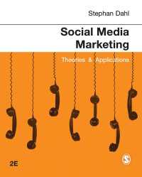 ソーシャルメディア・マーケティング：理論と応用（第２版）<br>Social Media Marketing : Theories and Applications（Second Edition）