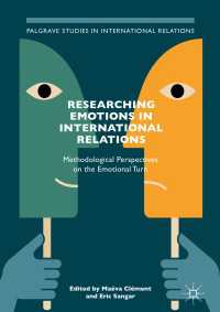 国際関係における感情：方法論的視座<br>Researching Emotions in International Relations〈1st ed. 2018〉 : Methodological Perspectives on the Emotional Turn
