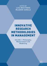 Innovative Research Methodologies in Management〈1st ed. 2018〉 : Volume I: Philosophy, Measurement and Modelling