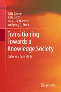 Transitioning Towards a Knowledge Society〈1st ed. 2018〉 : Qatar as a Case Study