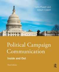 政治キャンペーンのコミュニケーション（第３版）<br>Political Campaign Communication : Inside and Out（3 NED）