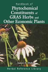 安全な薬草および作物の植物化学的成分ハンドブック<br>Handbook of Phytochemical Constituent Grass, Herbs and Other Economic Plants : Herbal Reference Library（2 NED）