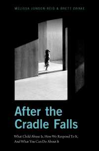 After the Cradle Falls : What Child Abuse Is, How We Respond To It, And What You Can Do About it