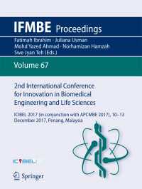 2nd International Conference for Innovation in Biomedical Engineering and Life Sciences〈1st ed. 2018〉 : ICIBEL 2017 (in conjunction with APCMBE 2017),10 - 13  December 2017, Penang, Malaysia