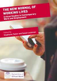 The New Normal of Working Lives〈1st ed. 2018〉 : Critical Studies in Contemporary Work and Employment